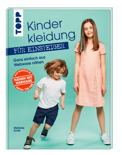 Kinderkleidung für Einsteiger - Ganz einfach aus Webware nähen